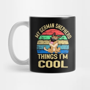 My German Shepherd Thing I'm Cool Vintage Mug